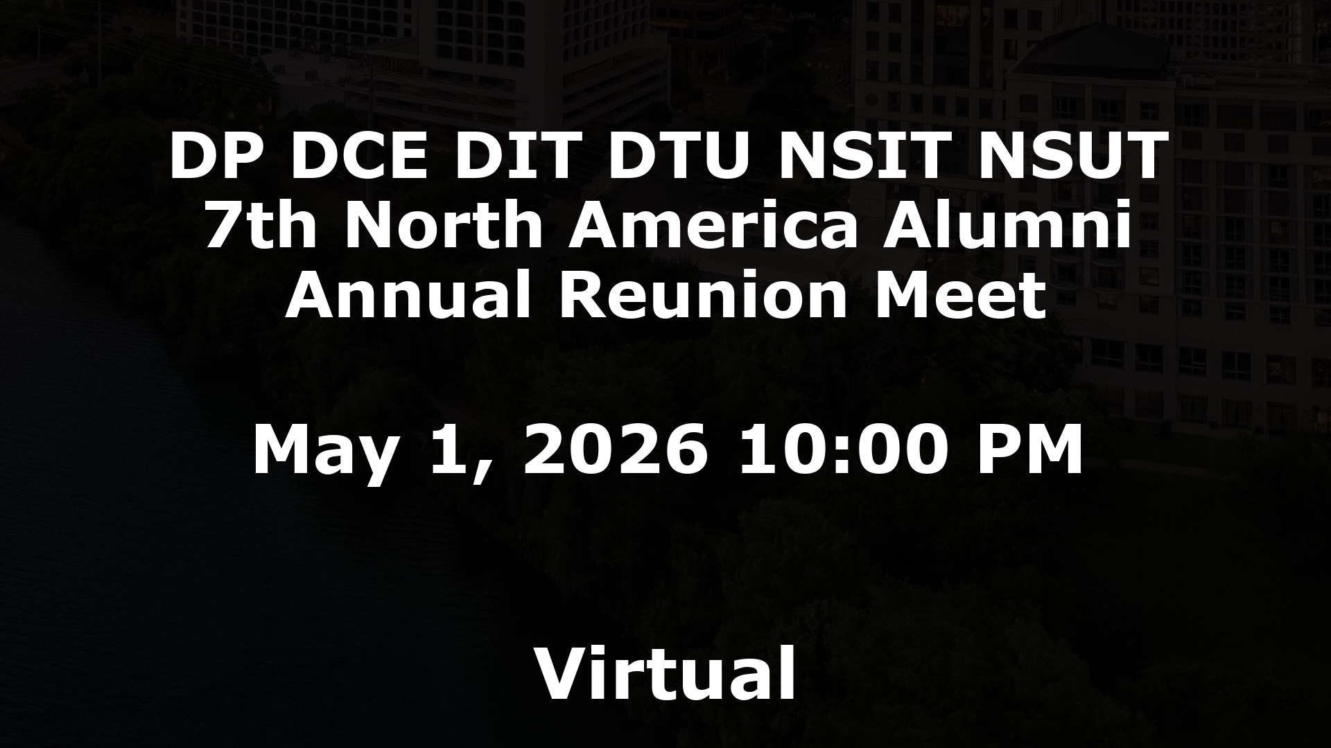 DP DCE DIT DTU NSIT NSUT 7th North America Alumni Annual Reunion Meet event image